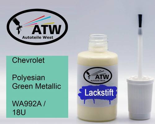 Chevrolet, Polyesian Green Metallic, WA992A / 18U: 20ml Lackstift, von ATW Autoteile West.